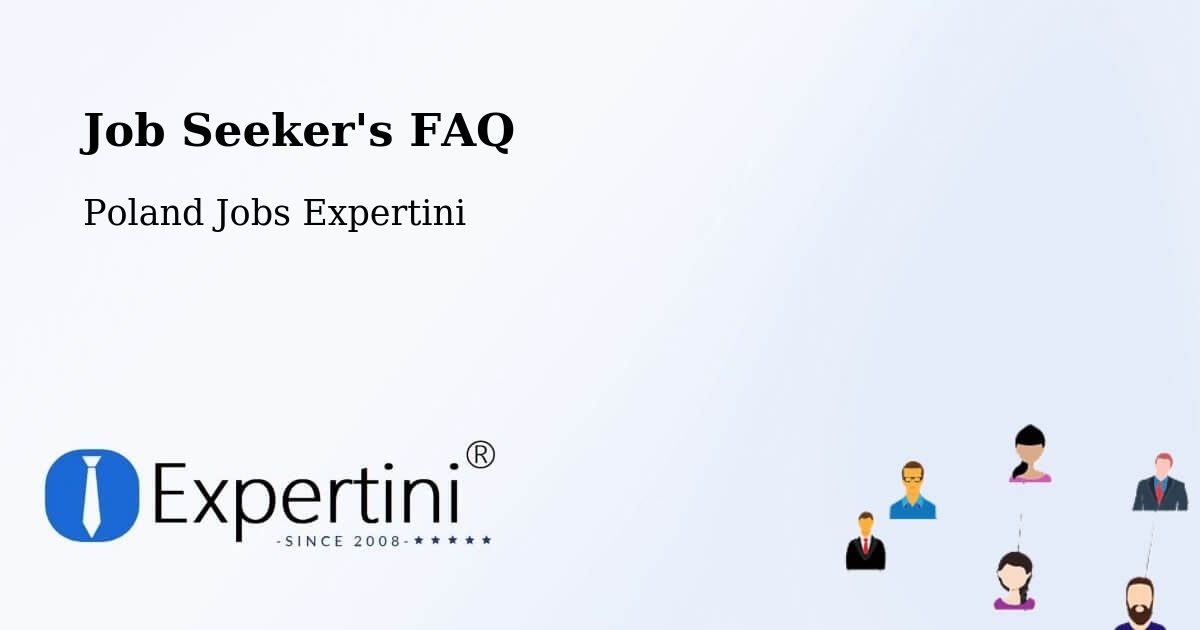 Job Seeker FAQ – Osina - Poland Jobs Expertini